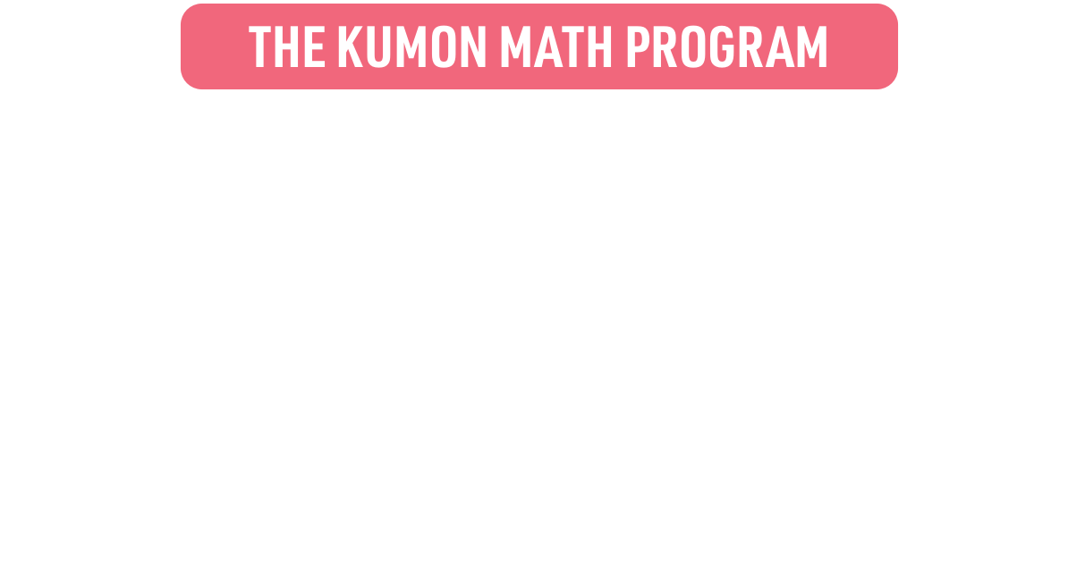 the-kumon-math-program-build-a-strong-foundation-in-math