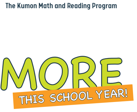 The Kumon Math and Reading Program | Open your kids up to more this school year!